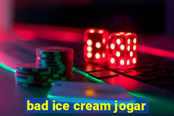 bad ice cream jogar